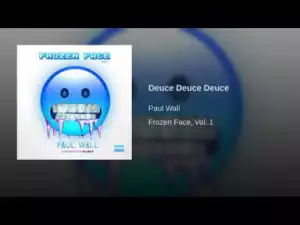 Paul Wall - Deuce Deuce Deuce